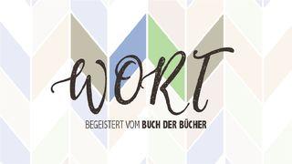 Wort - Begeistert vom Buch der Bücher