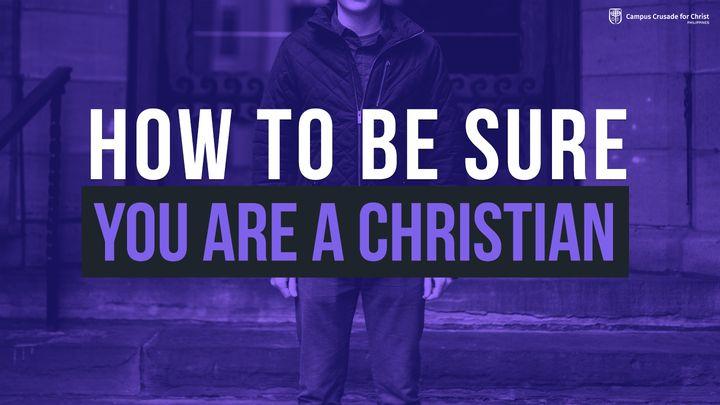 How You Can Be Sure You Are a Christian