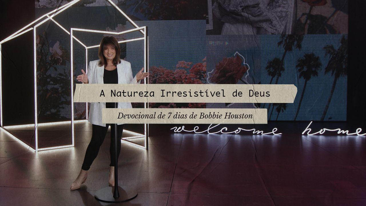 A Natureza Irresistível De Deus