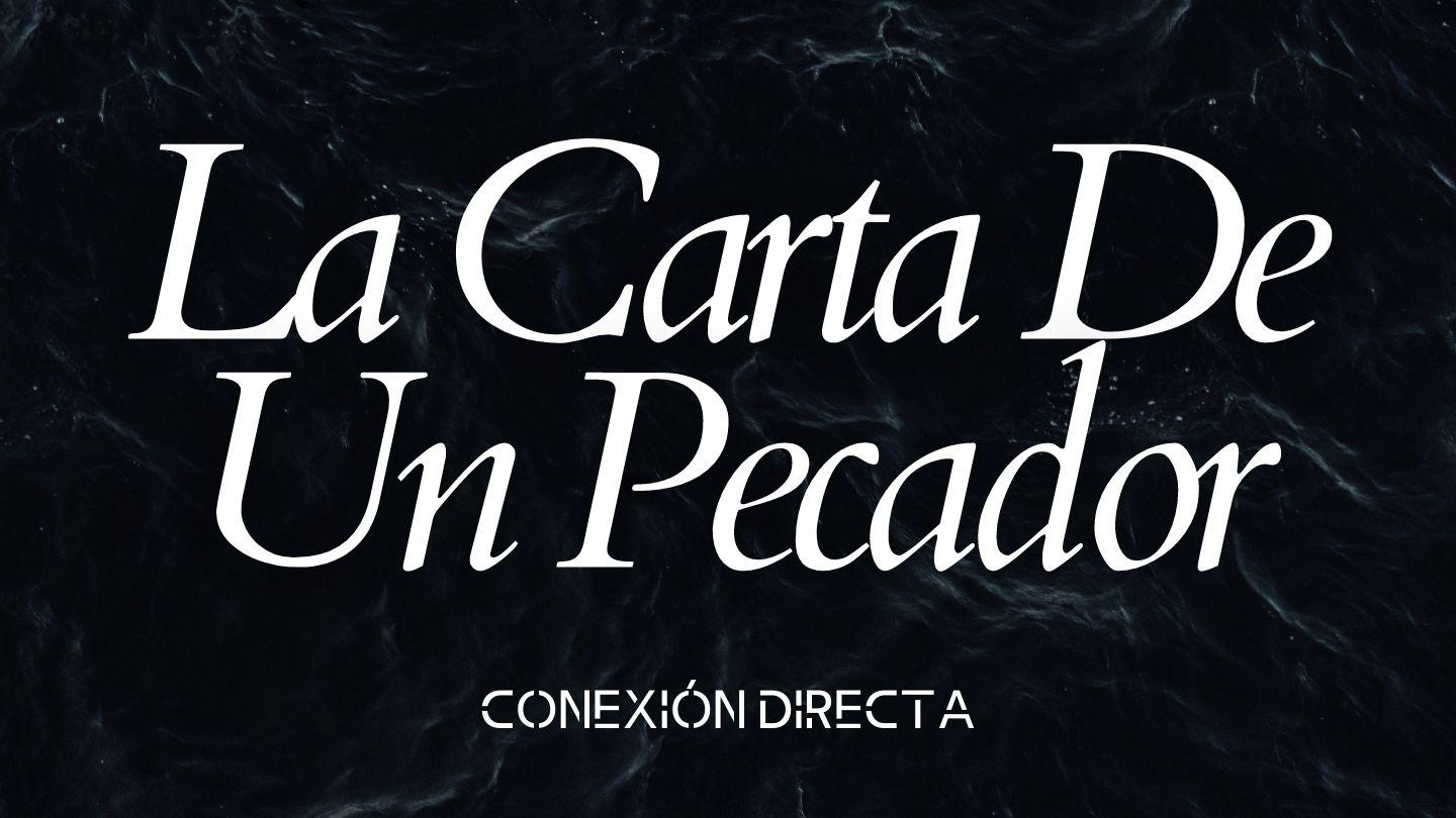 La Carta De Un Pecador LUCAS 15:11-17 La Palabra (versión española)