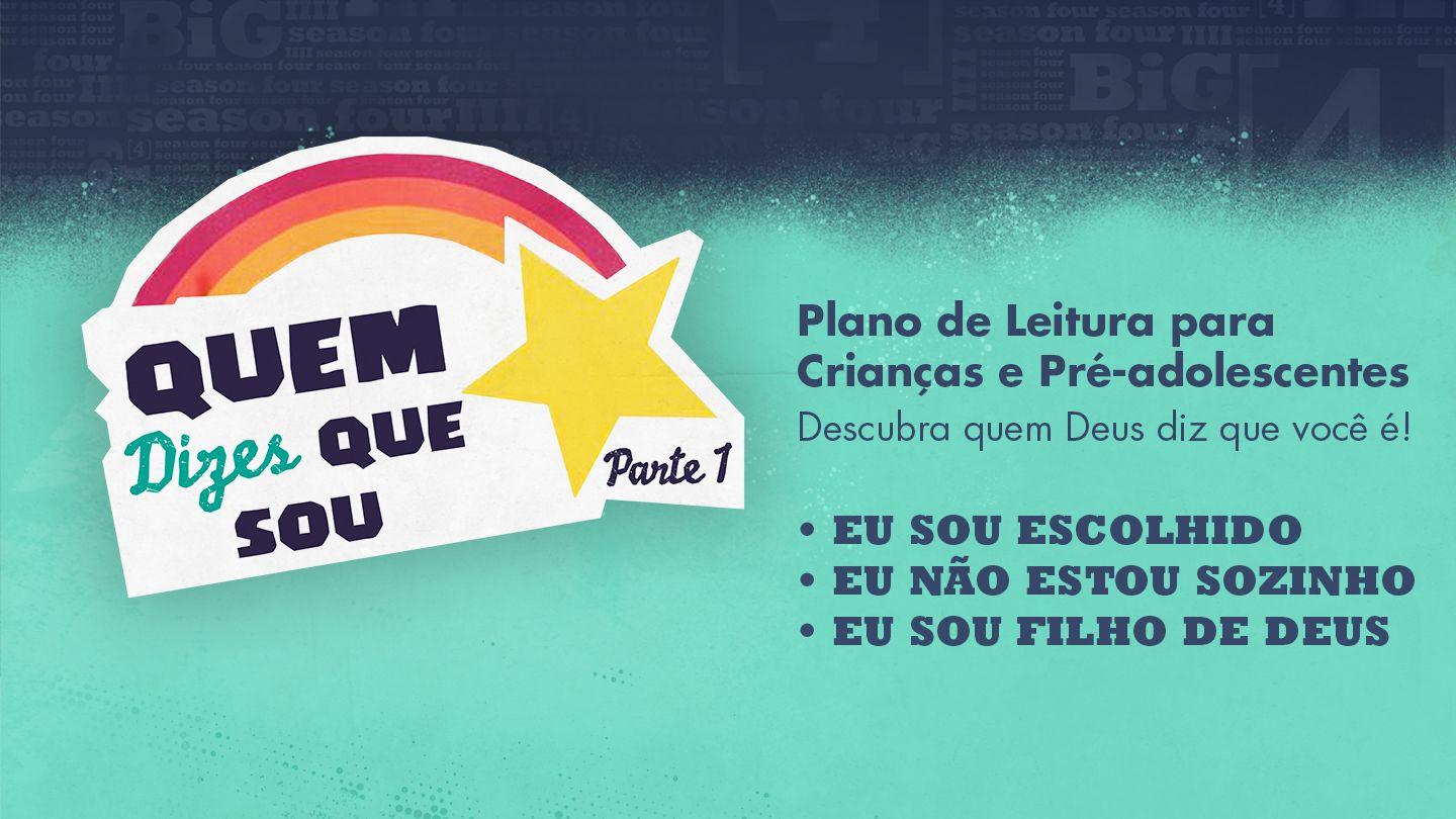 Quem Dizes Que Sou — Parte 1 