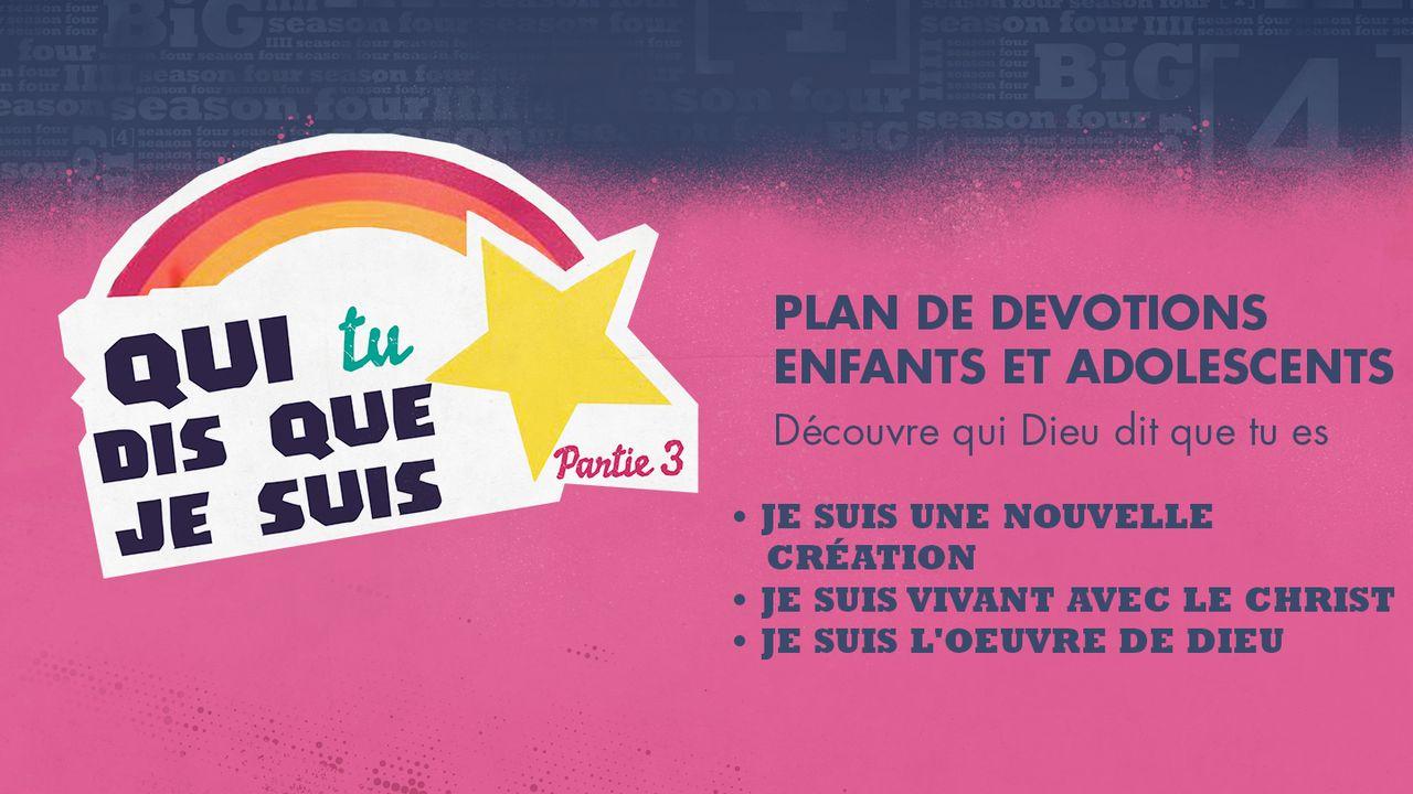 Qui Tu Dis Que Je Suis – Partie 3