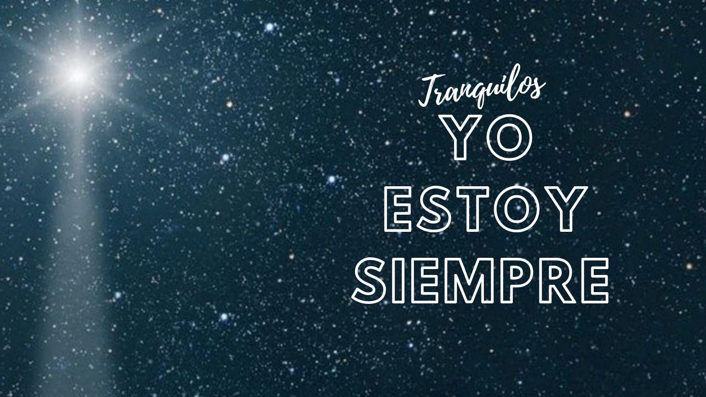 Tranquilos, Yo Estoy Siempre.  S. Mateo 28:20 Biblia Reina Valera 1960