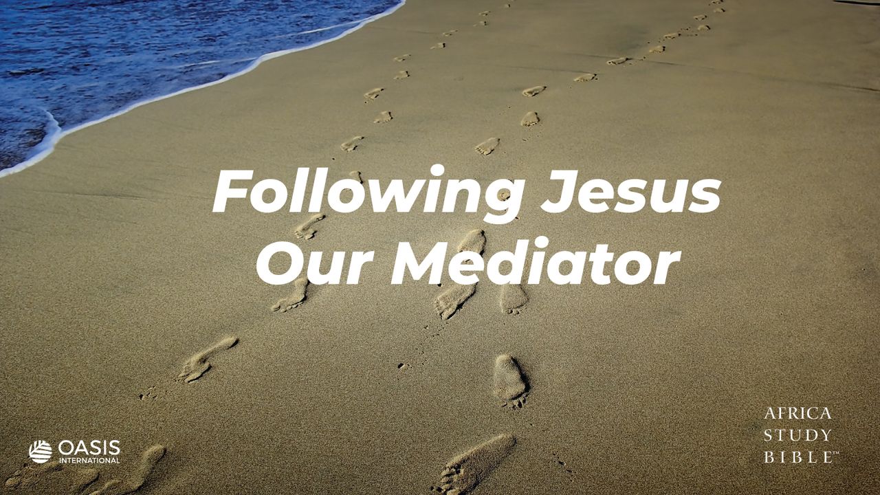 Mengikut Yesus, Sang Pengantara Kita