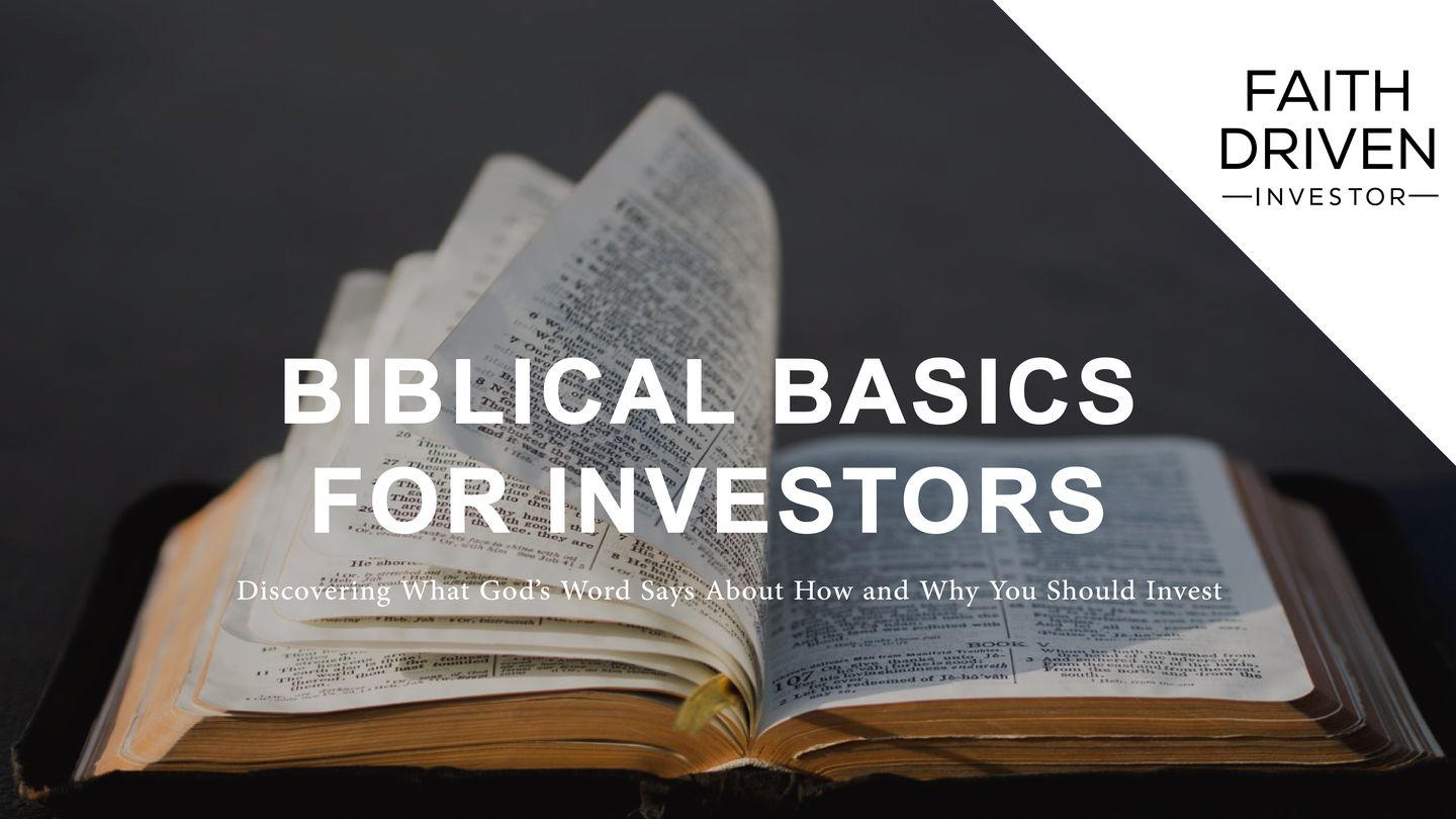 Biblical Basics for Investors កណើត ពដិះ គ្រែ 22:12 ផាប់ គ្រែដៃ