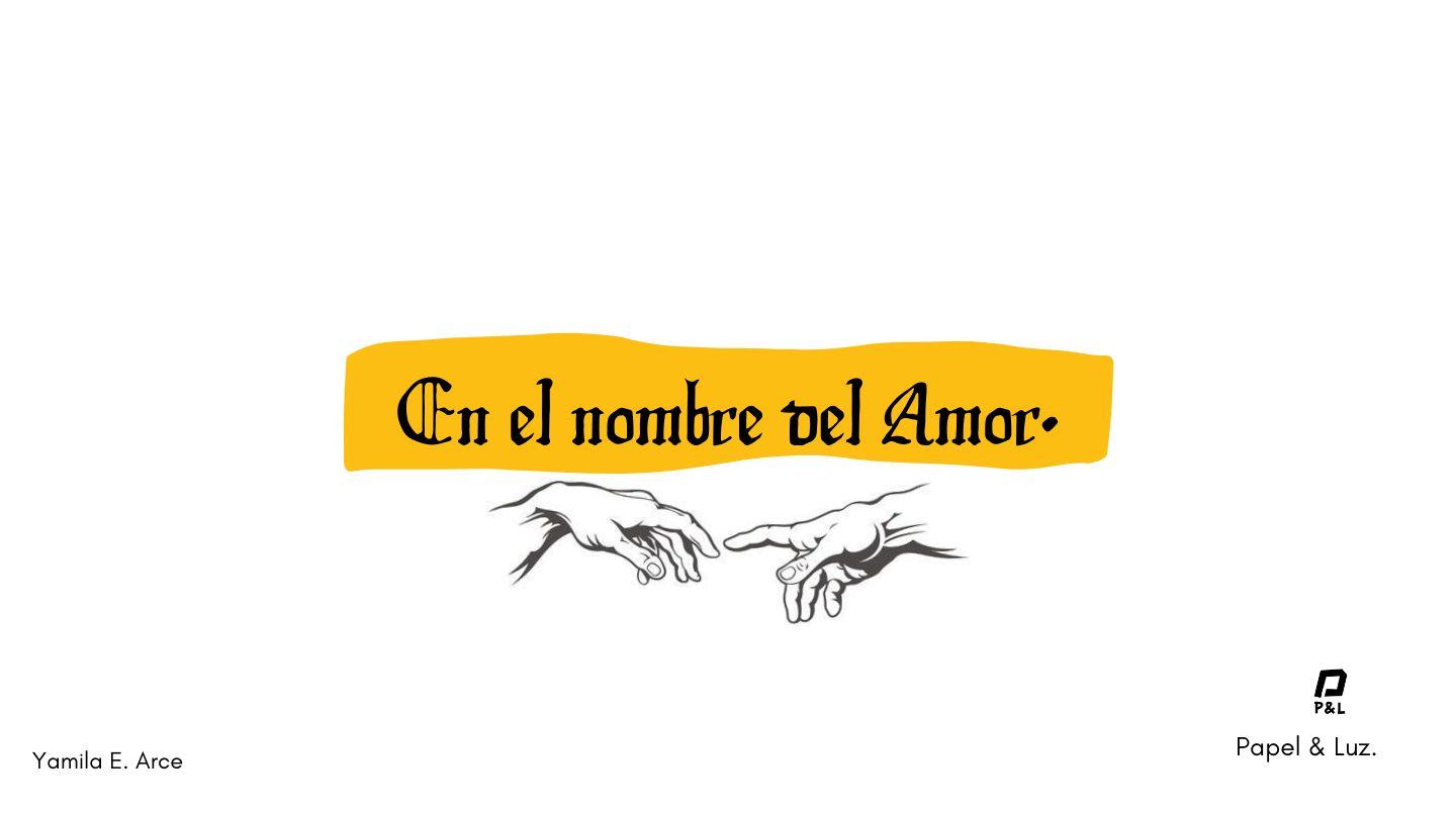 En Nombre Del Amor. 