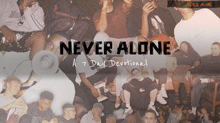 Never Alone