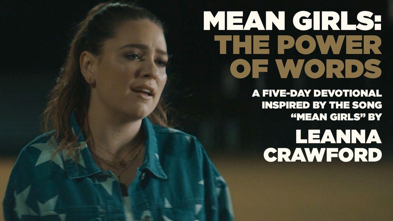 Mean Girls: The Power of Words With Leanna Crawford 