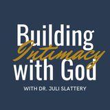 Building Intimacy With God