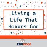 Living a Life That Honors God