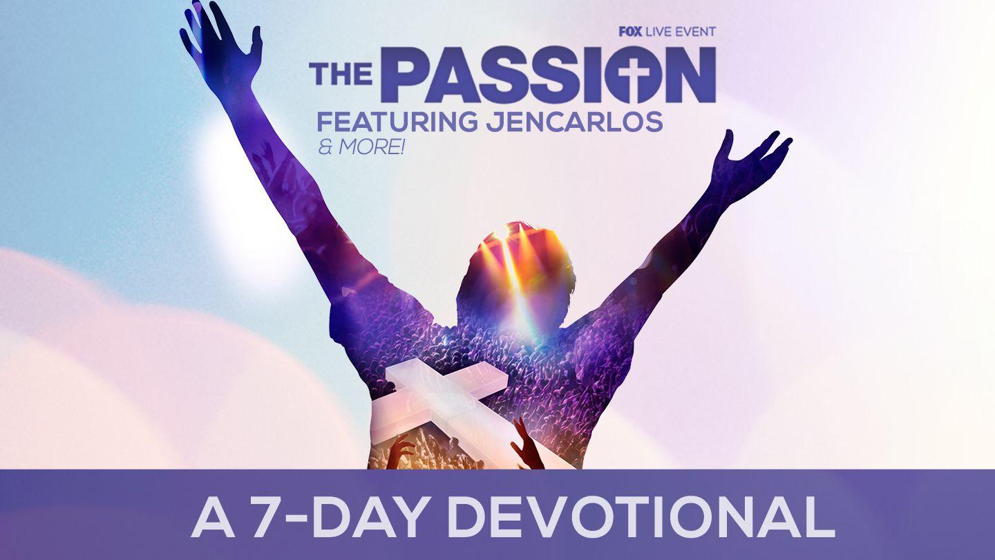 The Passion -  Easter Devotional Luke 9:21-27 King James Version