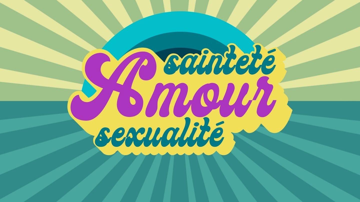 Sainteté, amour & sexualité