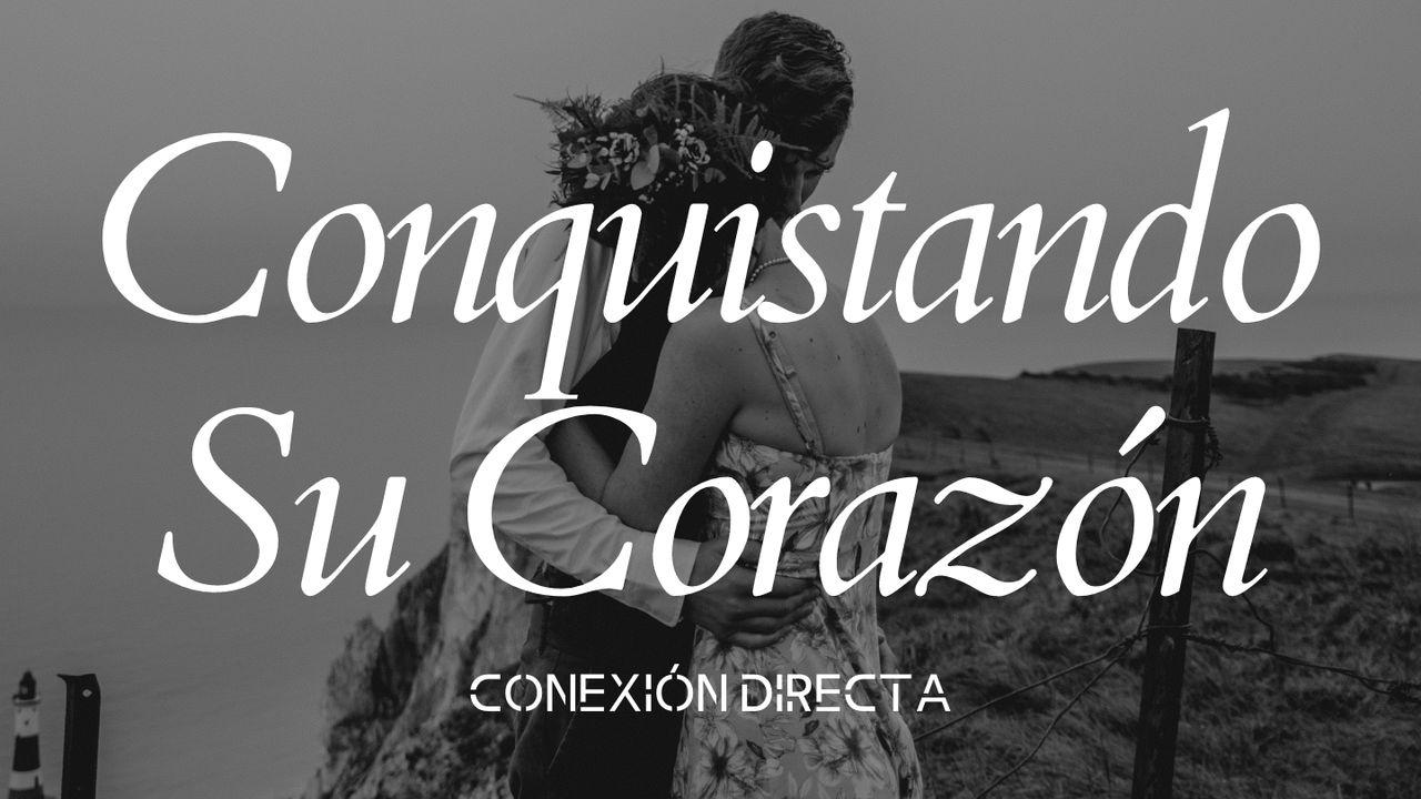 Conquistando Su Corazón