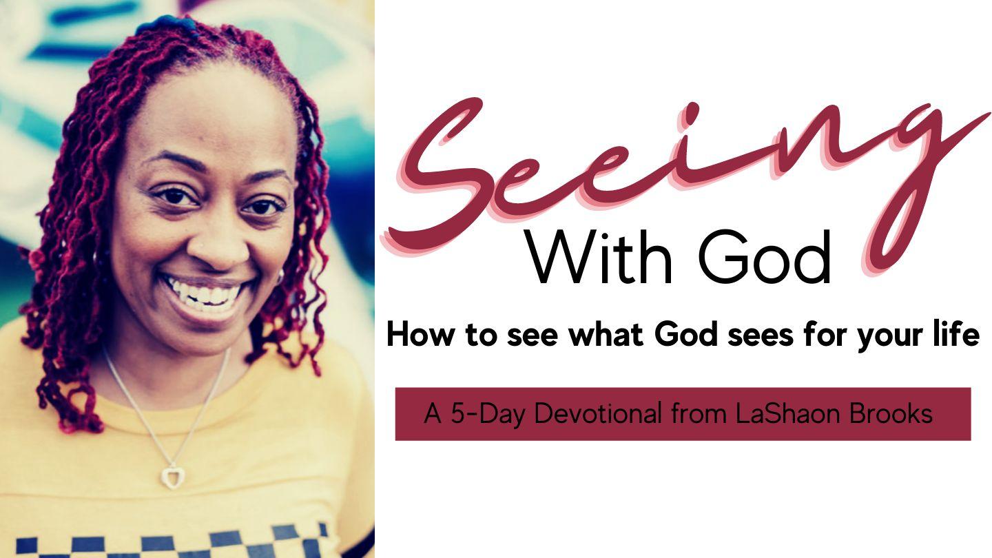 Seeing With God Exodus 33:13-18 King James Version