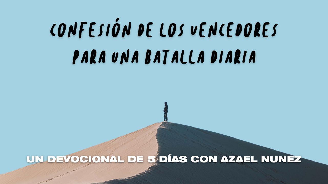 Confesión De Los Vencedores Para Una Batalla Diaria