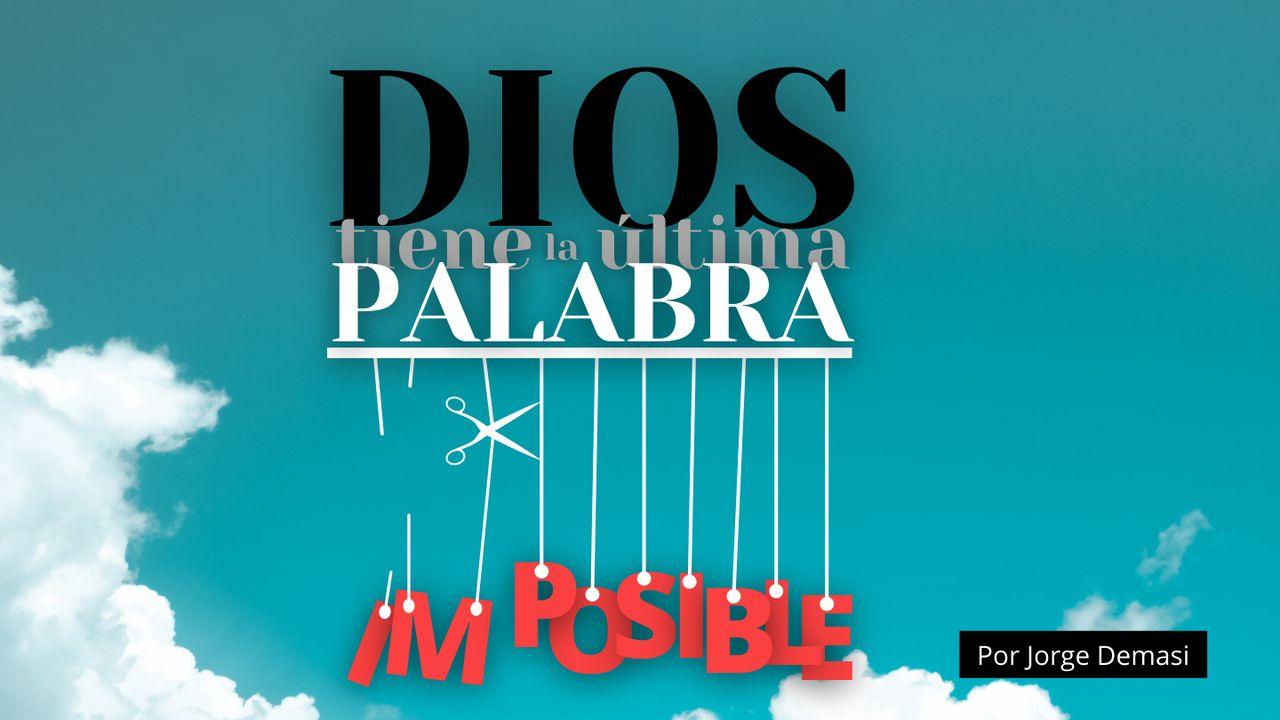 Dios Tiene La Última Palabra