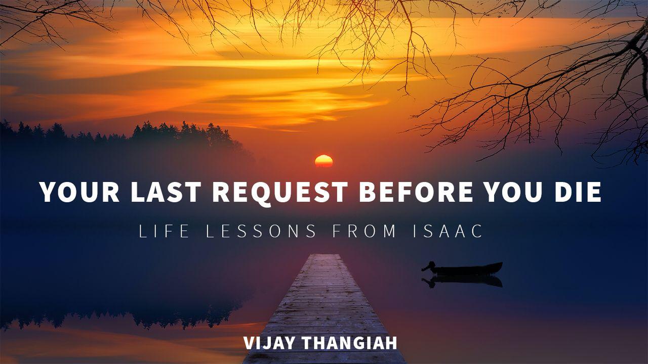 Your Last Request Before You Die
