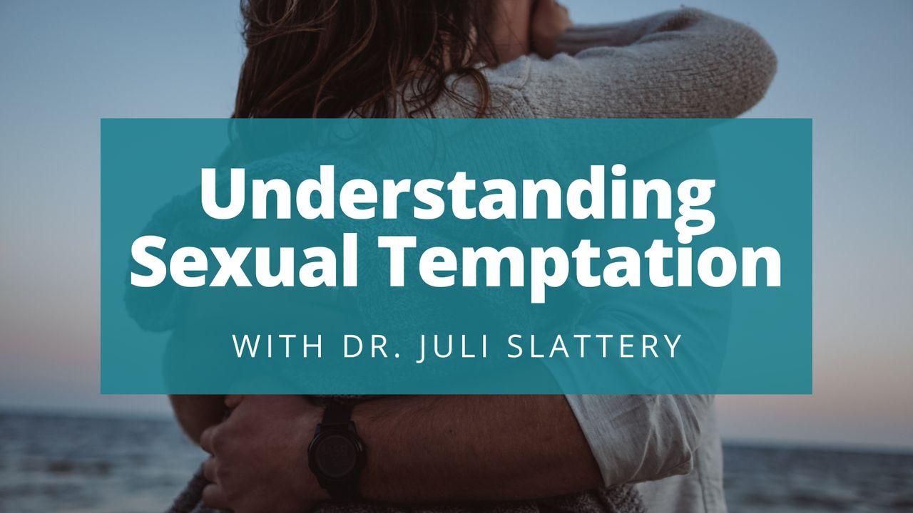 Understanding Sexual Temptation 