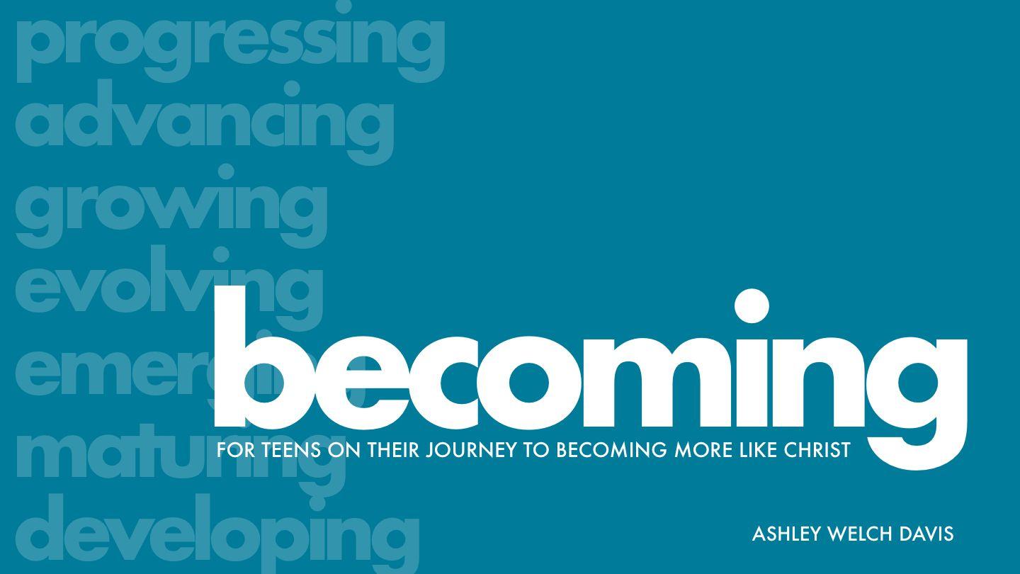 Becoming Like Him