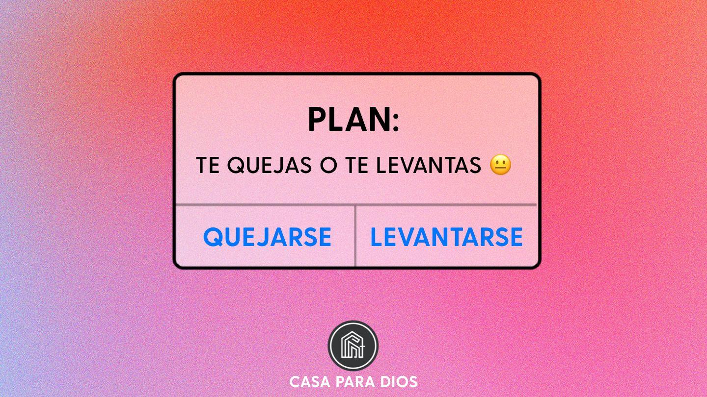 Te Quejas O Te Levantas Josué 1:1 Reina Valera Actualizada