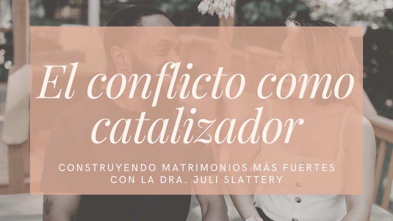 El Conflicto Como Catalizador