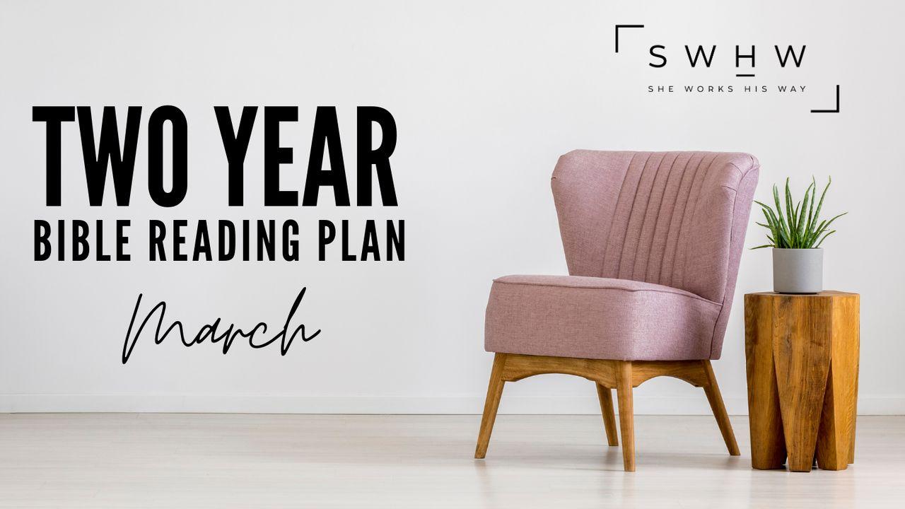 SWHW Two Year Bible Reading Plan: March, Year 2