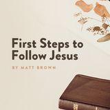 First Steps to Follow Jesus