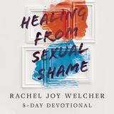 Healing From Sexual Shame
