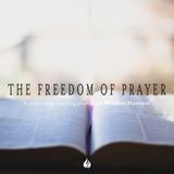 The Freedom of Prayer