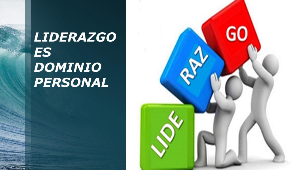 Liderazgo es dominio personal