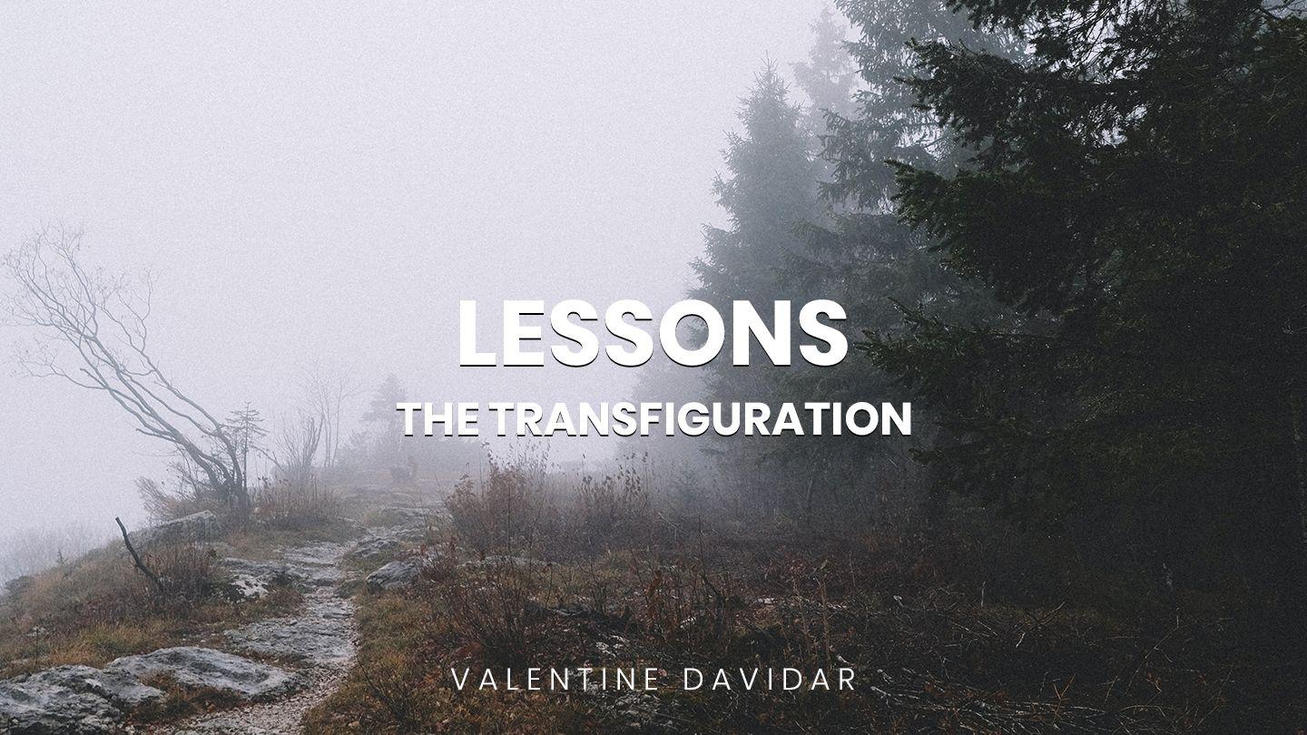 Lessons ~ The Transfiguration 路加福音 9:28-32 新标点和合本, 神版