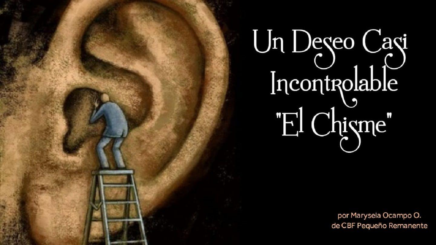 Un Deseo Casi Incontrolable "El Chisme" Mateo 12:33-50 Nueva Traducción Viviente