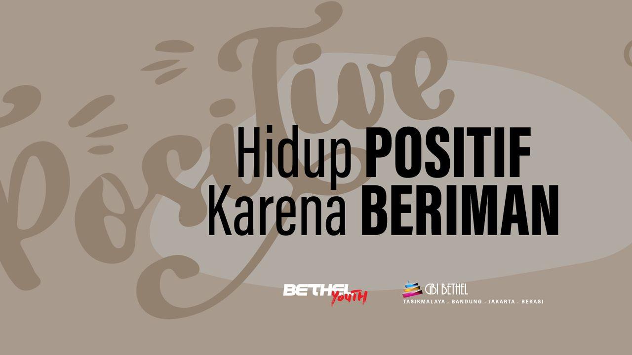 Hidup Positif Karena Beriman