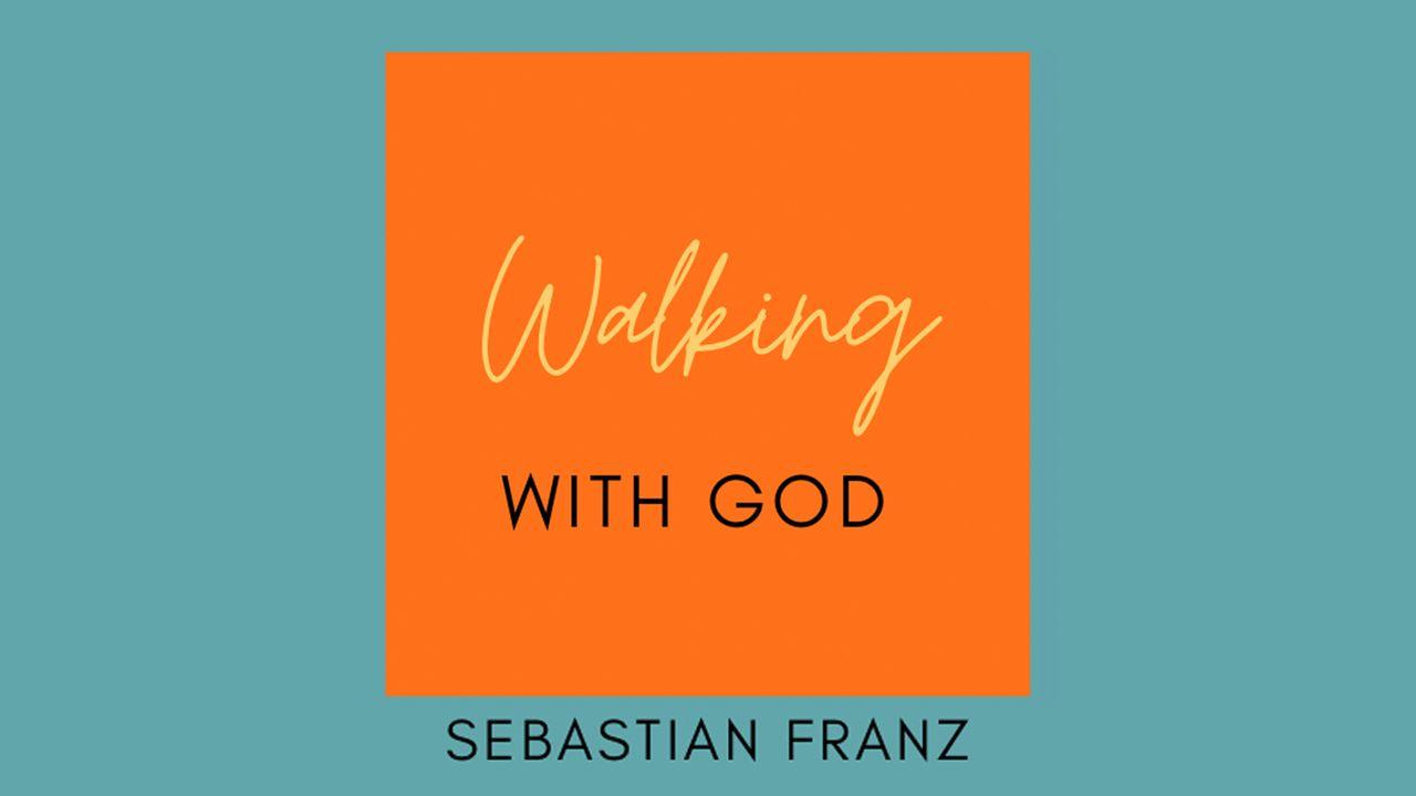 Walking With God
