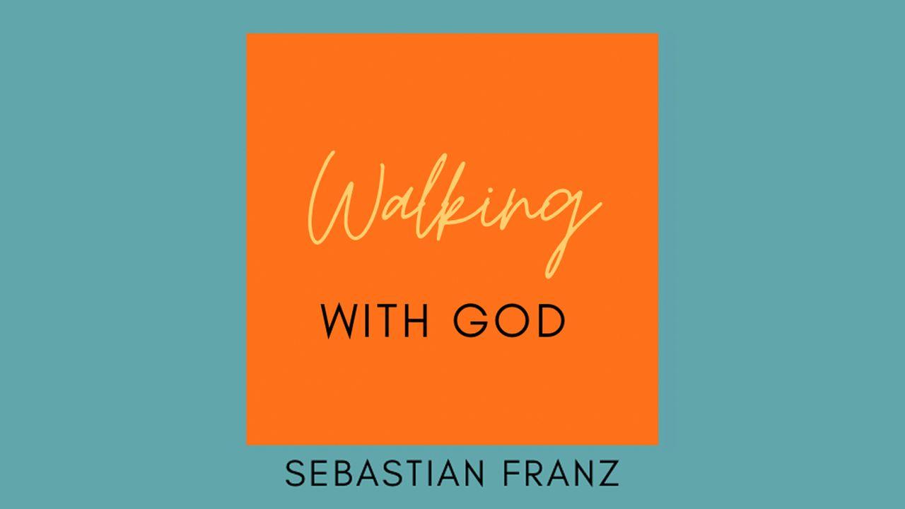 Walking With God