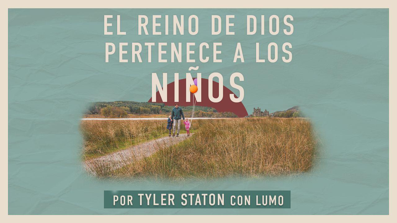 El Reino De Dios Pertenece a Los Niños