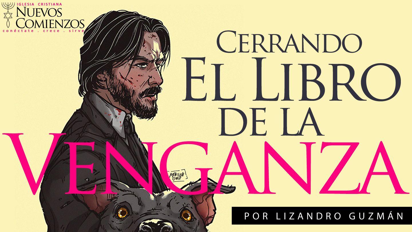 Cerrando El Libro De La Venganza 1 Reyes 17:8-12 Traducción en Lenguaje Actual