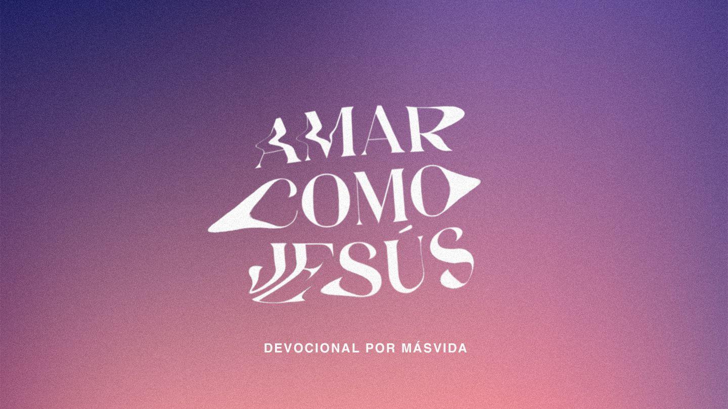 Amar como Jesús 1 Corintios 13:2-3 La Biblia de las Américas