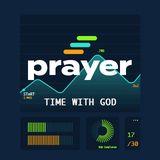 Prayer: Time With God