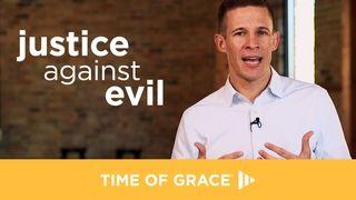 Justice Against Evil