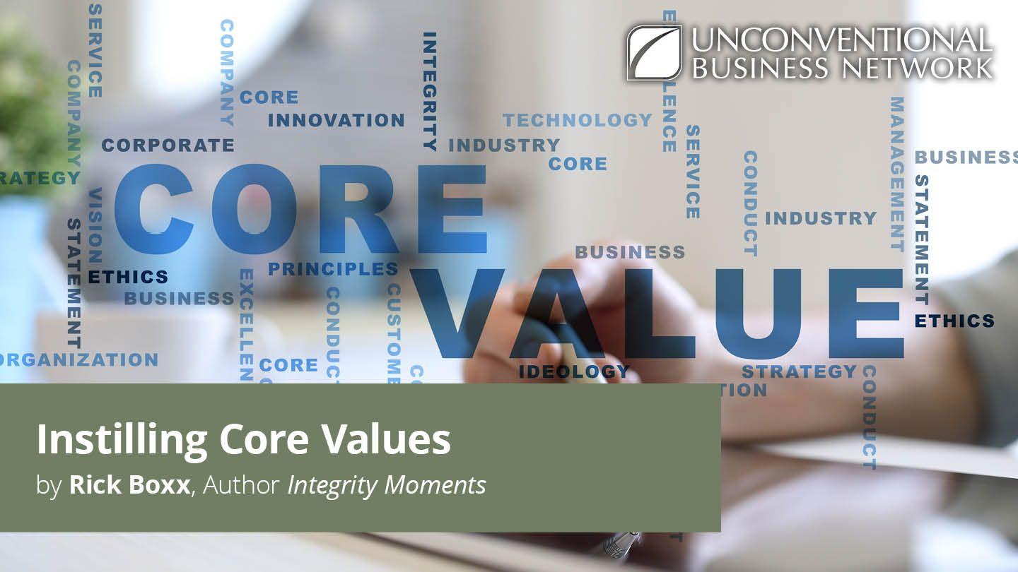 Instilling Core  Values Deuteronomy 6:6-8 New Living Translation
