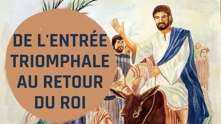 De L'entrée Triomphale Au Retour Du Roi