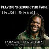 Playing Through the Pain: Trust & Rest