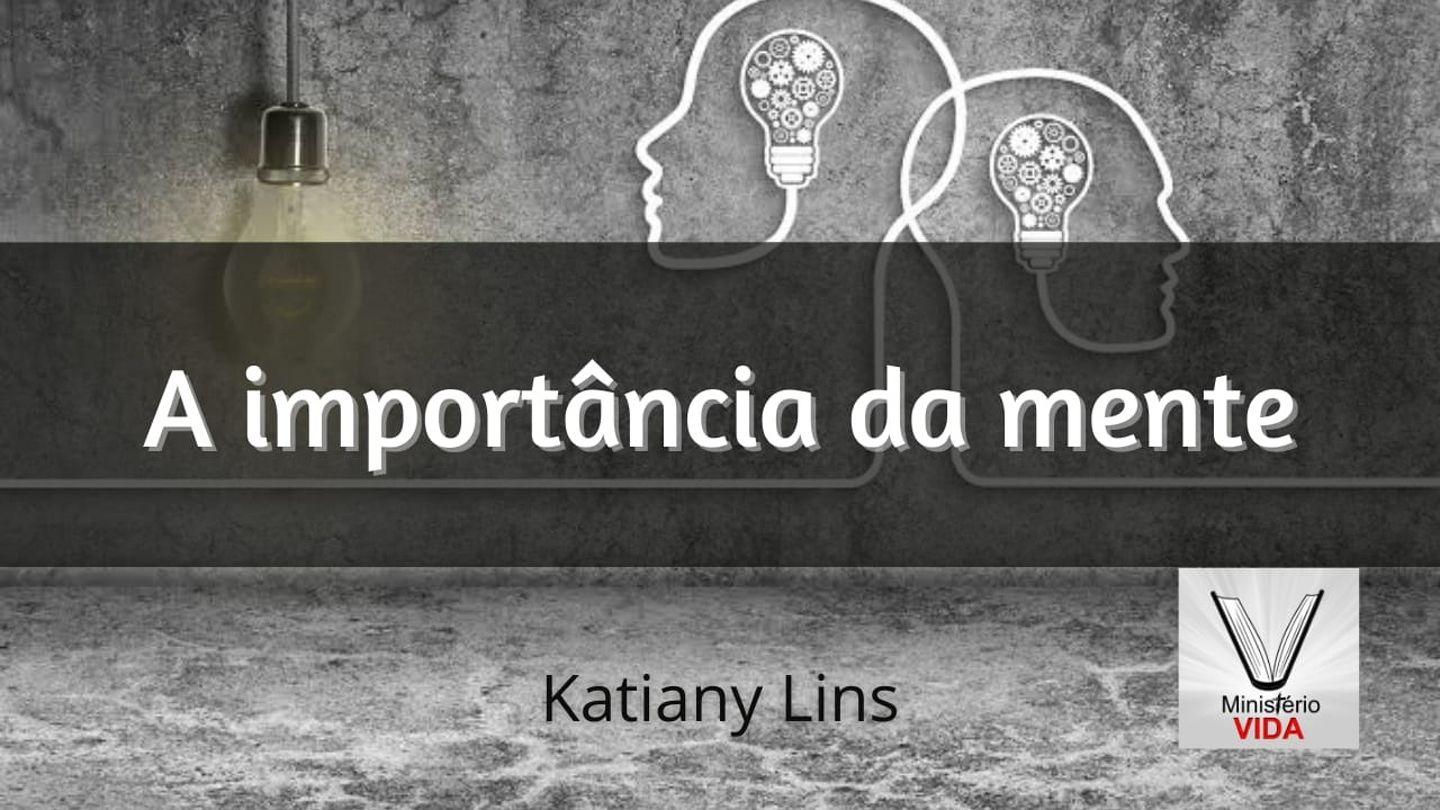 A Importância da Mente Tiago 1:14-15 Nova Tradução na Linguagem de Hoje