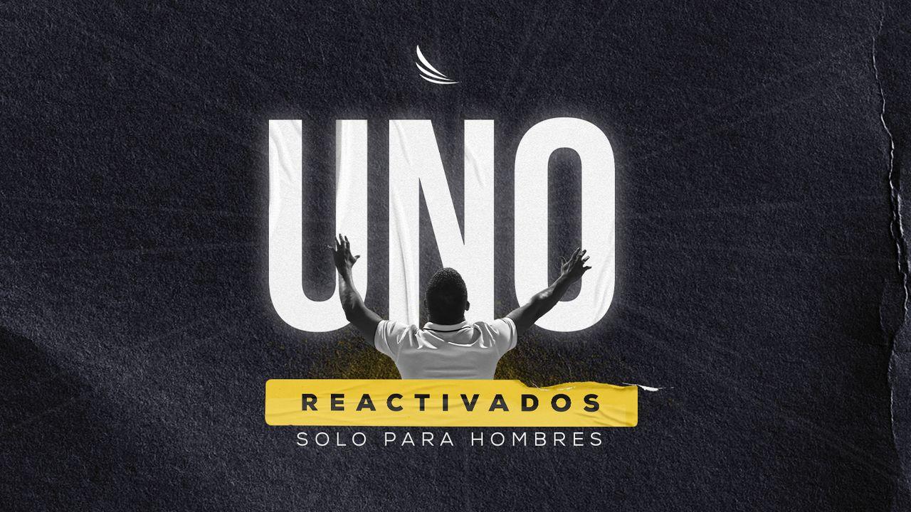 "UNO" - Reactivados, Sólo para hombres