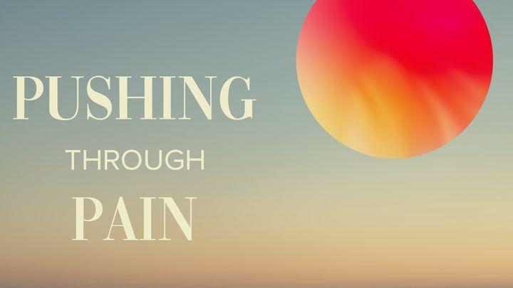 Pushing Through Pain