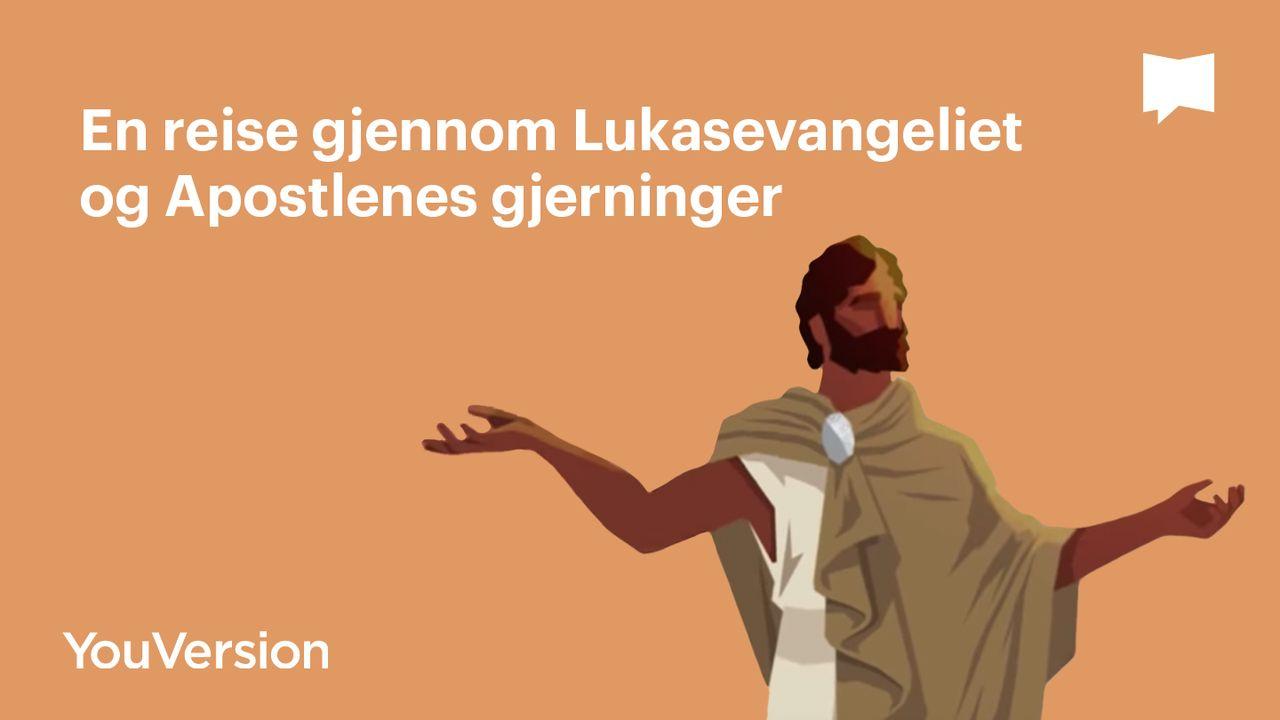 BibleProject | En reise gjennom Lukasevangeliet og Apostlenes gjerninger