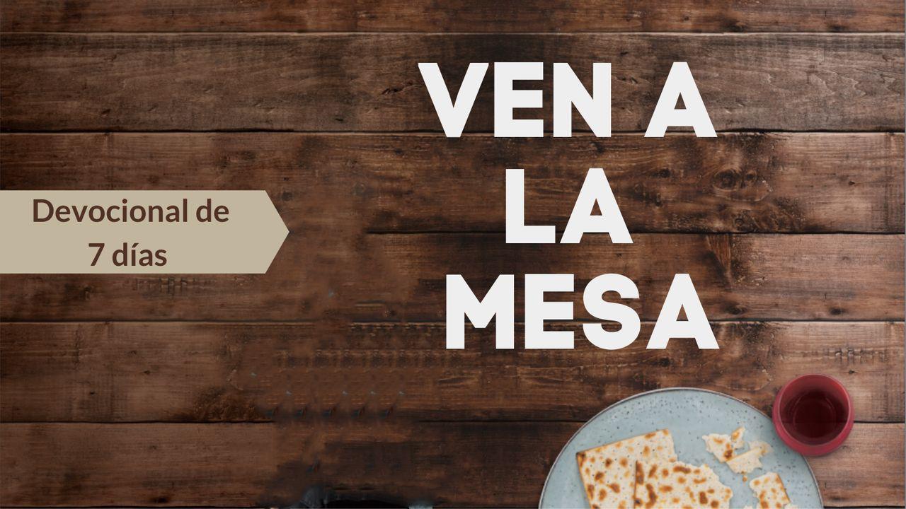 Ven a La Mesa Devocional De 7 Días