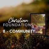 Christian Foundations 8 - Community