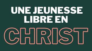 Une Jeunesse Libre en Christ